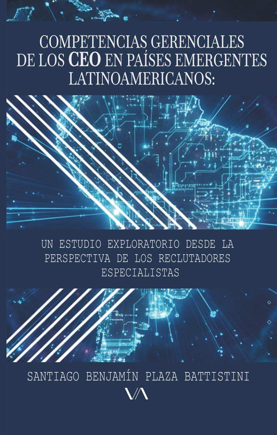 Portada de la tesis doctoral Competencias gerenciales de los CEO en países emergentes latinoamericanos, de Santiago Plaza Battistini